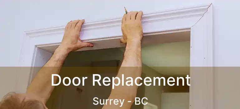  Door Replacement Surrey - BC