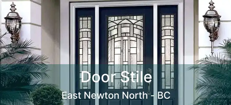 Door Stile East Newton North - BC