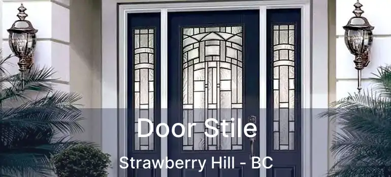  Door Stile Strawberry Hill - BC