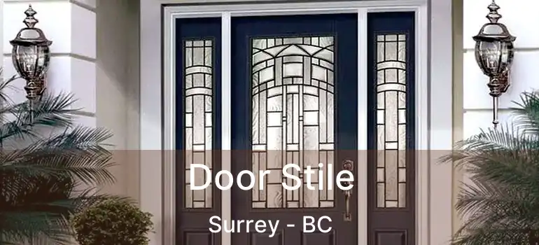  Door Stile Surrey - BC