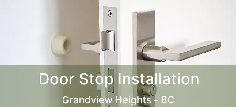  Door Stop Installation Grandview Heights - BC