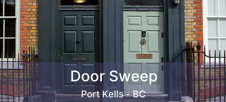  Door Sweep Port Kells - BC