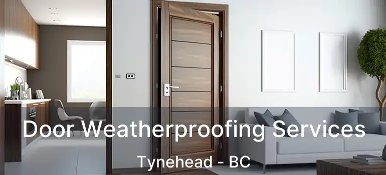  Door Weatherproofing Services Tynehead - BC