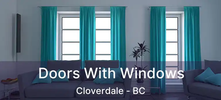  Doors With Windows Cloverdale - BC