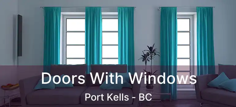  Doors With Windows Port Kells - BC