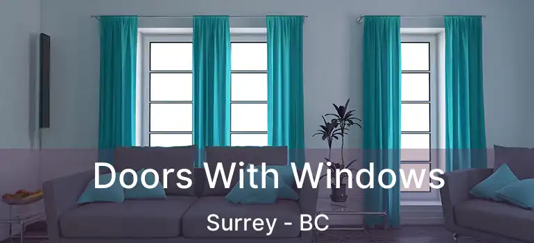  Doors With Windows Surrey - BC