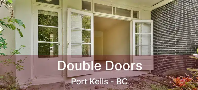  Double Doors Port Kells - BC