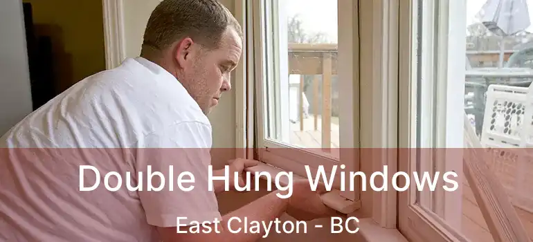 Double Hung Windows East Clayton - BC