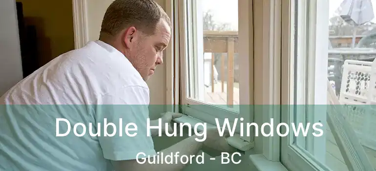  Double Hung Windows Guildford - BC