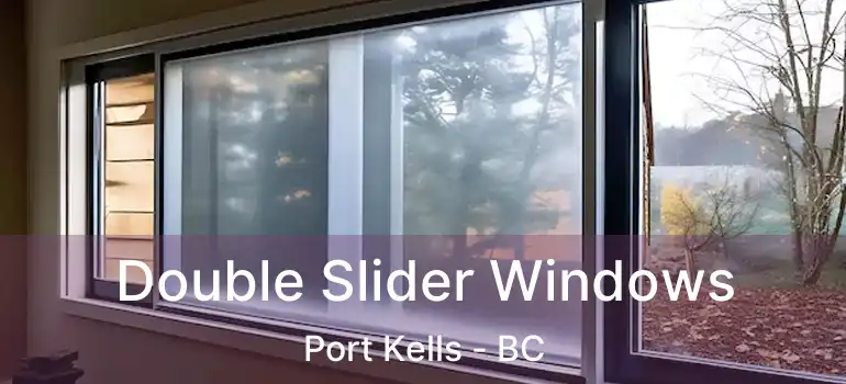  Double Slider Windows Port Kells - BC