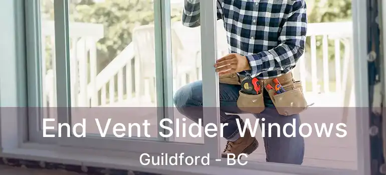  End Vent Slider Windows Guildford - BC