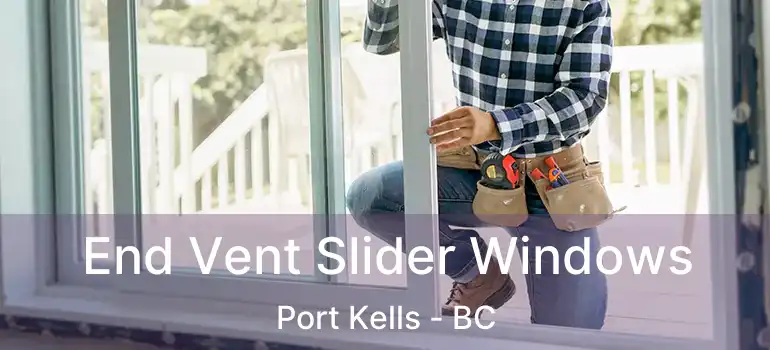  End Vent Slider Windows Port Kells - BC