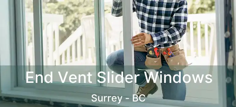  End Vent Slider Windows Surrey - BC