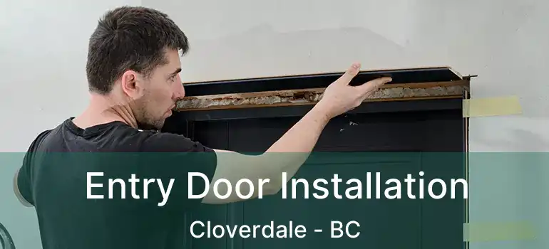  Entry Door Installation Cloverdale - BC