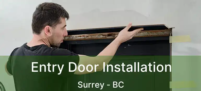 Entry Door Installation Surrey - BC