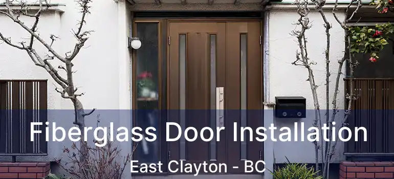 Fiberglass Door Installation East Clayton - BC