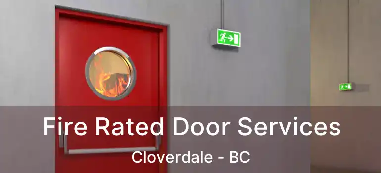  Fire Rated Door Services Cloverdale - BC