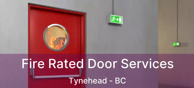  Fire Rated Door Services Tynehead - BC