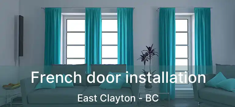  French door installation East Clayton - BC