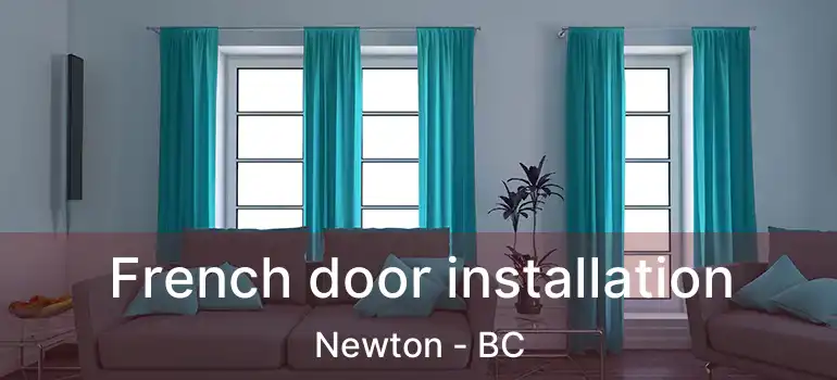  French door installation Newton - BC
