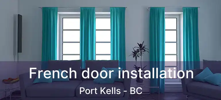 French door installation Port Kells - BC