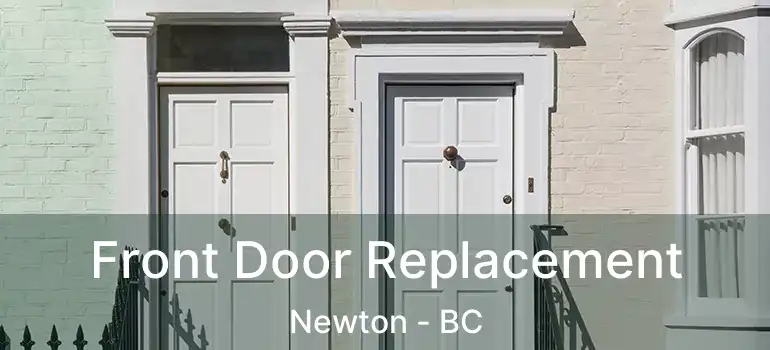  Front Door Replacement Newton - BC
