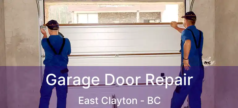  Garage Door Repair East Clayton - BC