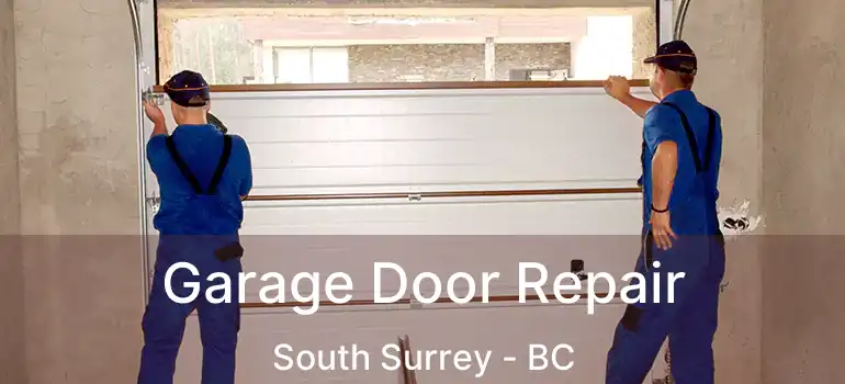  Garage Door Repair South Surrey - BC