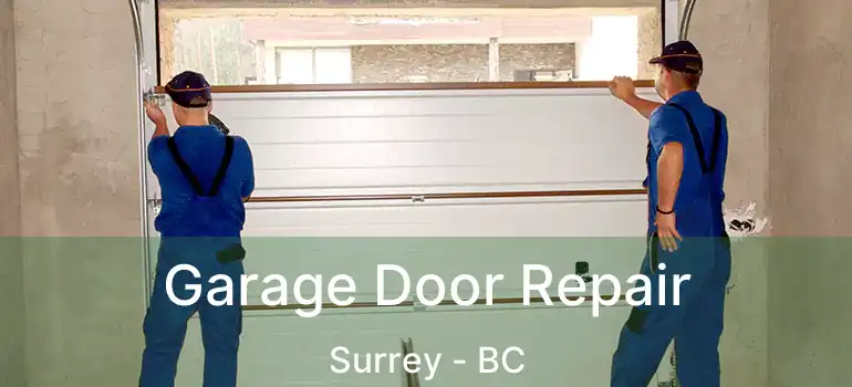  Garage Door Repair Surrey - BC