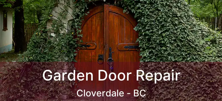  Garden Door Repair Cloverdale - BC