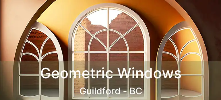  Geometric Windows Guildford - BC