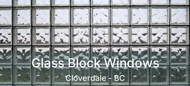  Glass Block Windows Cloverdale - BC