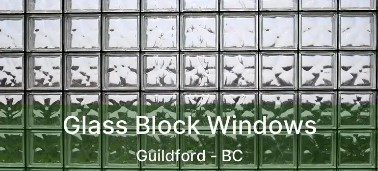  Glass Block Windows Guildford - BC