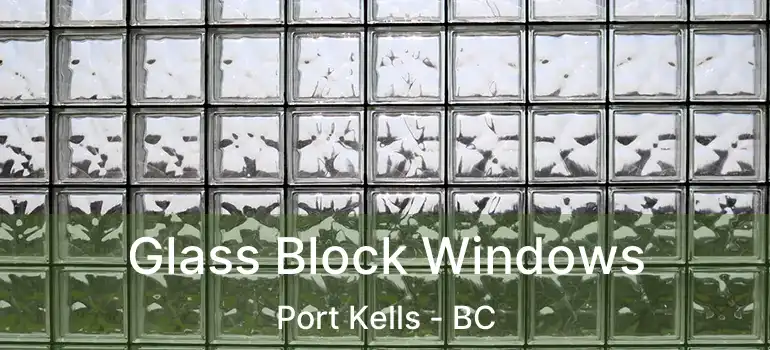  Glass Block Windows Port Kells - BC