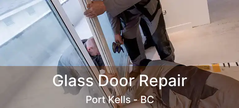  Glass Door Repair Port Kells - BC