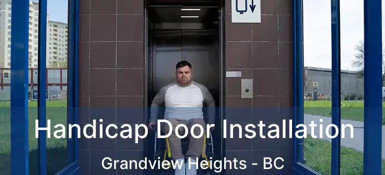  Handicap Door Installation Grandview Heights - BC