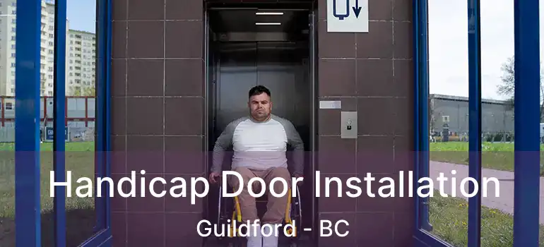  Handicap Door Installation Guildford - BC
