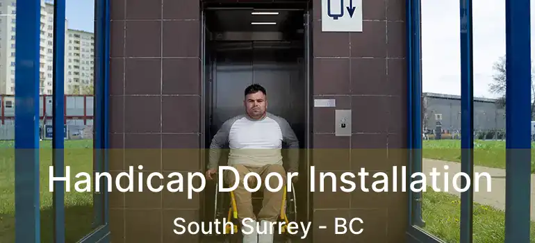  Handicap Door Installation South Surrey - BC