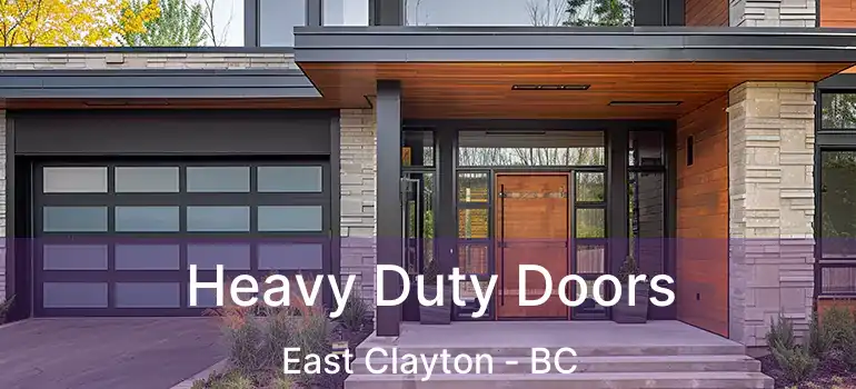  Heavy Duty Doors East Clayton - BC