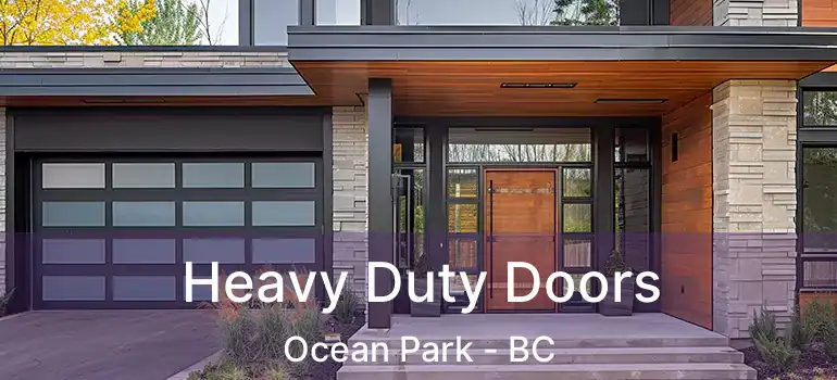  Heavy Duty Doors Ocean Park - BC