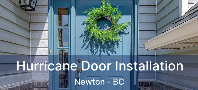  Hurricane Door Installation Newton - BC