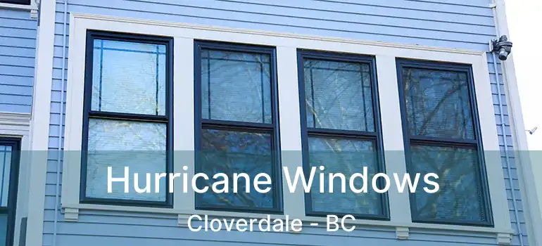  Hurricane Windows Cloverdale - BC