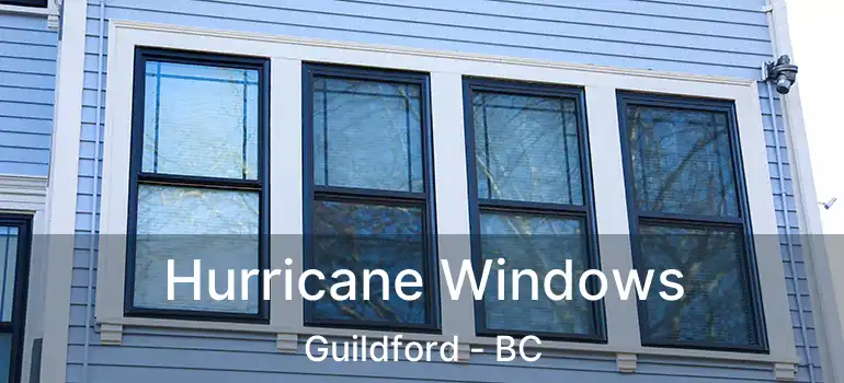  Hurricane Windows Guildford - BC