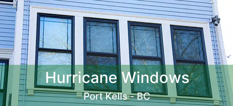  Hurricane Windows Port Kells - BC