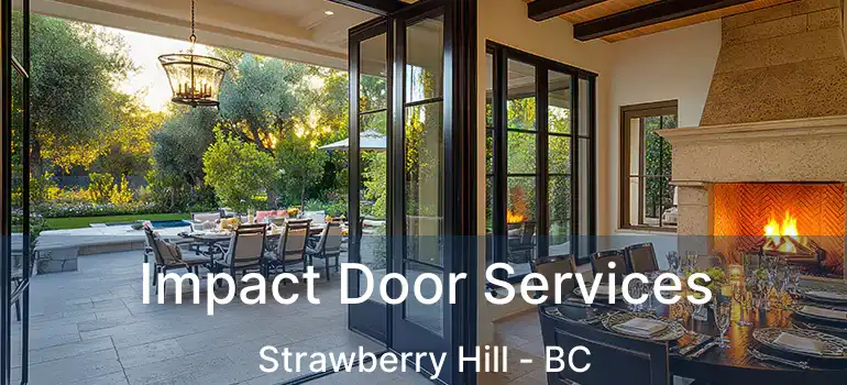  Impact Door Services Strawberry Hill - BC