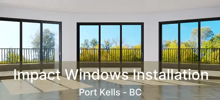  Impact Windows Installation Port Kells - BC