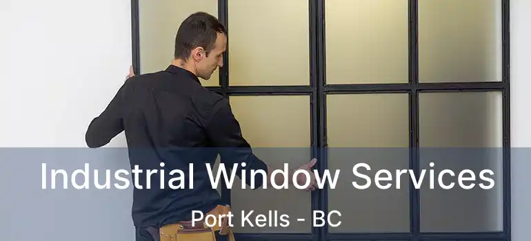  Industrial Window Services Port Kells - BC