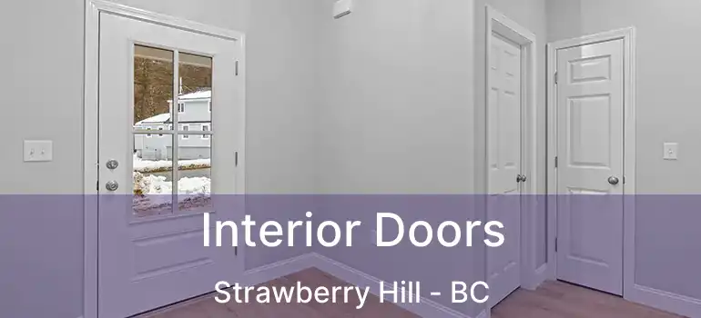  Interior Doors Strawberry Hill - BC