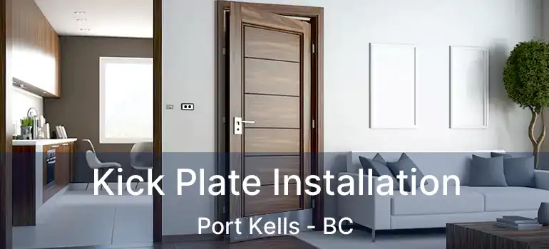  Kick Plate Installation Port Kells - BC