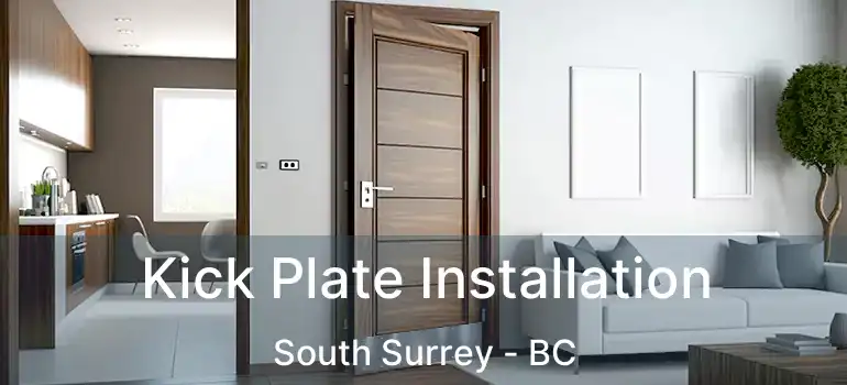  Kick Plate Installation South Surrey - BC